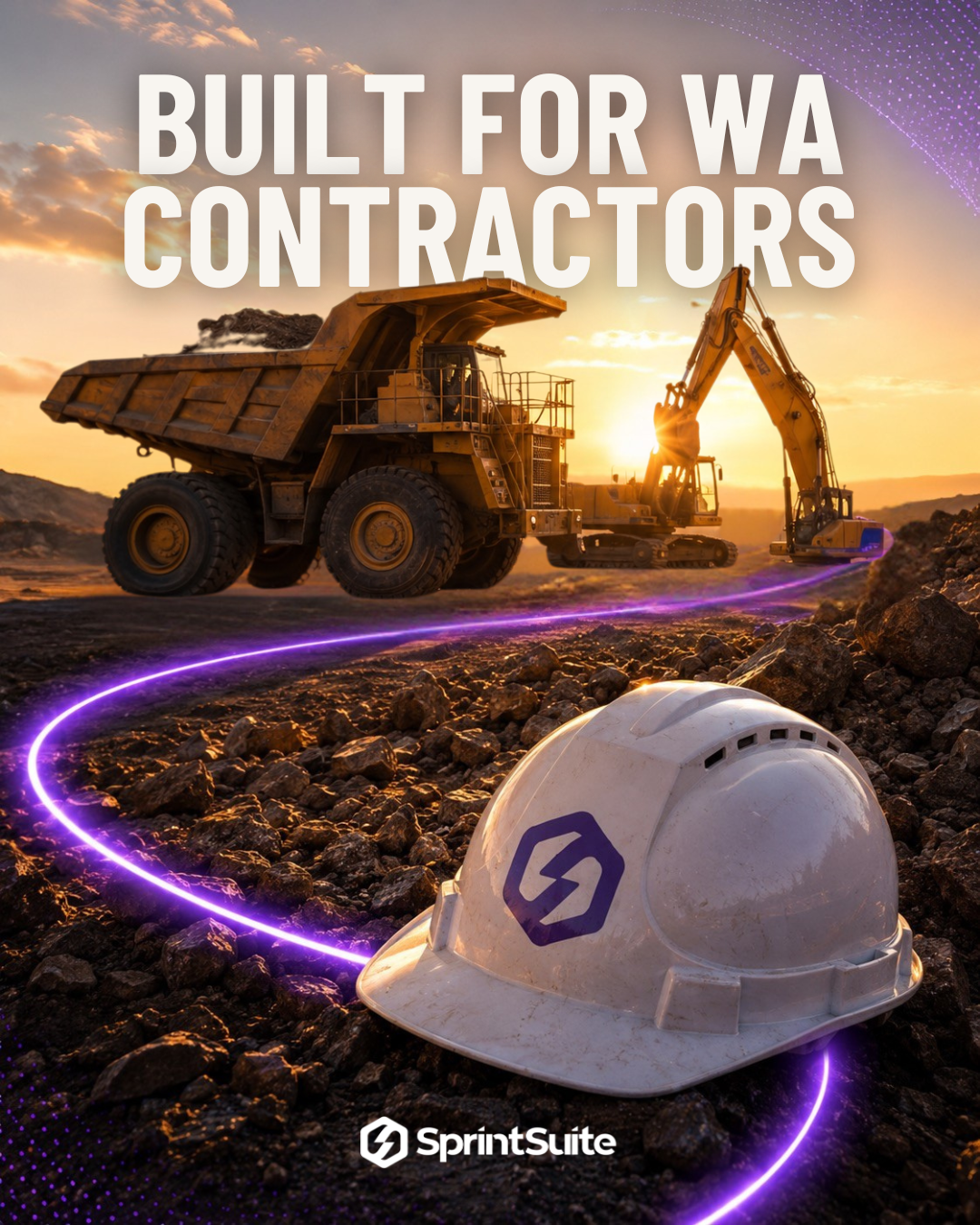 Built for WA contractors — mining haul truck, excavator and SprintSuite hardhat at sunset